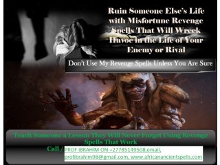 +27717403094  Most Powerful Revenge Spells to Inflict Serious Harm on Enemy, Revenge Spell on an Ex Call/WhatsApp