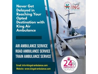 Utilize Advanced Air Ambulance Service in Varanasi by King with Accomplished Medical Staff