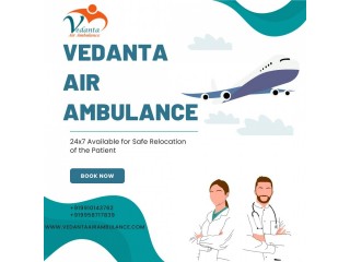 Obtain Vedanta Air Ambulance in Varanasi with Skilled Technicians