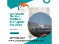 hire-vedanta-air-ambulance-services-in-ranchi-with-oxygen-regulators-gauges-tubing-masks-small-0