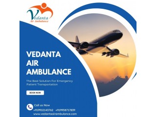Avail Vedanta Air Ambulance in Mumbai with Unique Medical Support