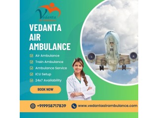Pick Vedanta Air Ambulance in Patna with an Extremely Advanced Medical Facility