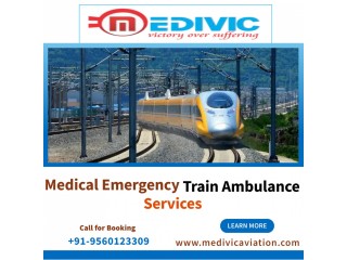 Medivic Aviation Train Ambulance Service in Patna with Well-Expert Medical Team