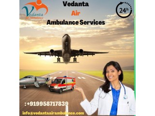 Vedanta Air Ambulance in Ahmedabad with Specialist Doctors at Affordable Rates