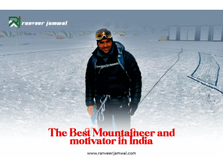 Experience the Best Mountaineer & Motivator - Inspiring Success Stories and Expert Guidance