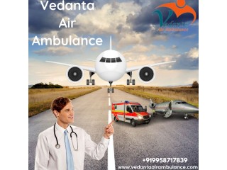 Call the Supreme Air Ambulance Service in Bagdogra with Reliable Healthcare through Vedanta