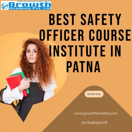 get-the-best-safety-officer-course-institute-in-patna-by-growth-fire-safety-at-low-cost-big-0