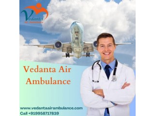 Get Advanced Medical Facilities through Vedanta Air Ambulance Service in Lucknow