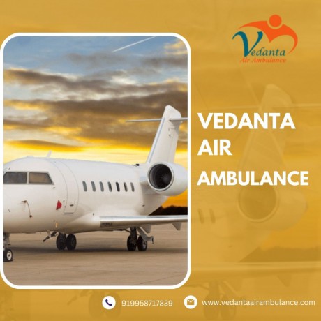 avail-advanced-patient-transport-safety-through-vedanta-air-ambulance-service-in-chandigarh-big-0